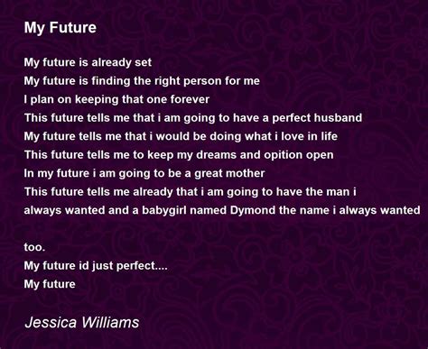 My Future Poem By Jessica Williams Poem Hunter