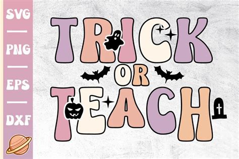 Trick Or Teach Svg Teacher Halloween Svg 2124750
