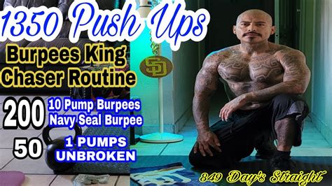 Burpees King Chaser Routine 849 Days Straight Of Burpees 1350 Push