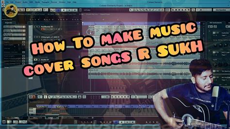 Cubase relates to music music software. how to make music for cover songs cubase hindi || R SUKH - YouTube