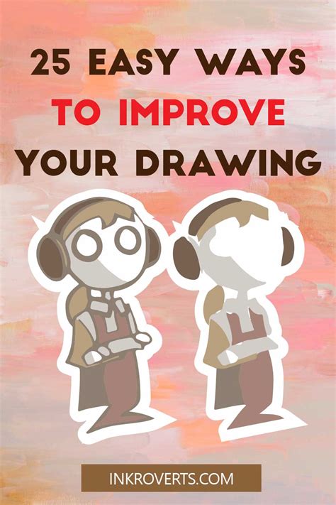 25 Easy And Effective Ways To Improve Your Drawing Skill Inkroverts