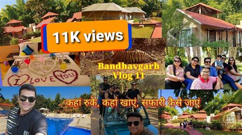 Bandhavgarh Jungle Safari Tiger Reserve 2022 Jan Tour Bundela Resort