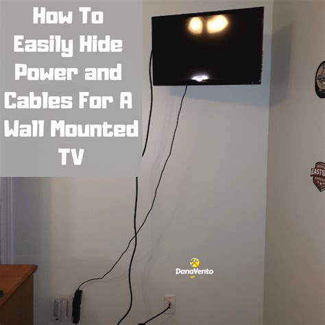 Hide Cables Easily For A Wall Mounted Tv 30 Minute Diy Hide Cables