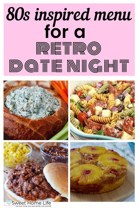 80s Nostalgia Food For A Retro Dinner Date Night Dinner Party Recipes