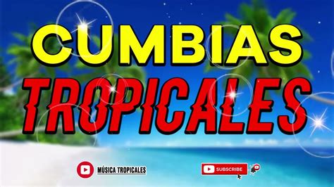 🌴cumbias Tropicales Para Bailar 30 Exitos Inolvidables Mix 2021💃