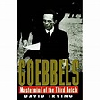 Goebbels: Mastermind of the Third Reich: David Irving: 9781872197135 ...