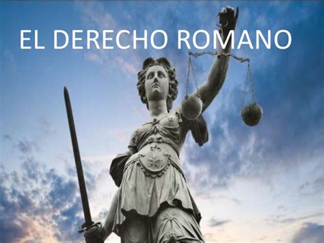 Derecho Romano Origen Fundamentos Características E Importancia Mundo Legal Y Financiero