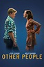 Other People | Trailer oficial e sinopse - Café com Filme
