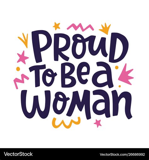 Proud To Be A Woman Feminism Quote Slogan Vector Image