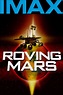 ‎Roving Mars (2006) directed by George Butler • Reviews, film + cast ...