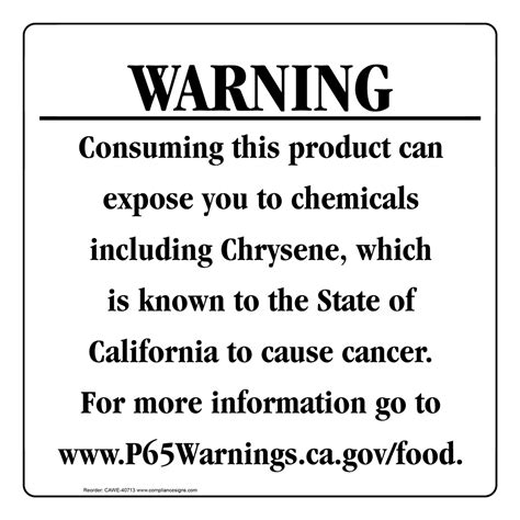 65 list in 1990 because both the iarc and the us environmental protection agency (another of the triggering bodies) listed it as a carcinogen based on animal studies. California Prop 65 Food Warning Sign CAWE-40713
