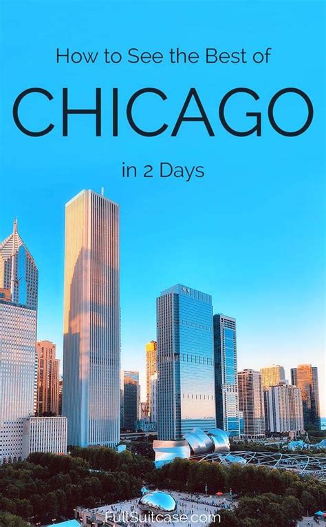 How To See The Best Of Chicago In 2 Days Itinerary And Map