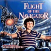 Flight of the Navigator (Original Motion Picture Score) by Alan ...