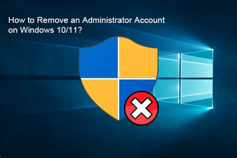 How To Remove An Administrator Account On Windows 1011 Minitool