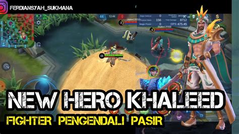 New Hero Khaleed Gameplay Mobile Legend Bang Bang Youtube