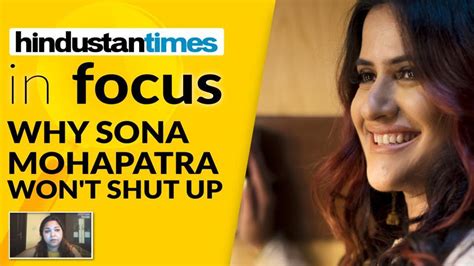 Sona Mohapatra On Music Mafia Metoo And Why She Refuses To Shut Up Hindustan Times