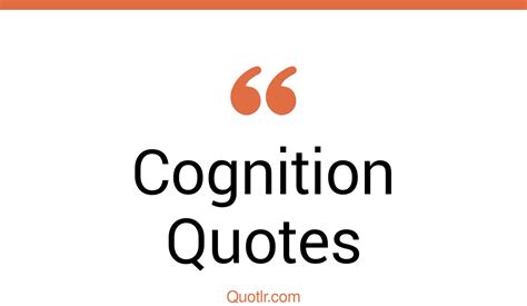 184 Craziest Cognition Quotes Learning And Cognition Social Cognition