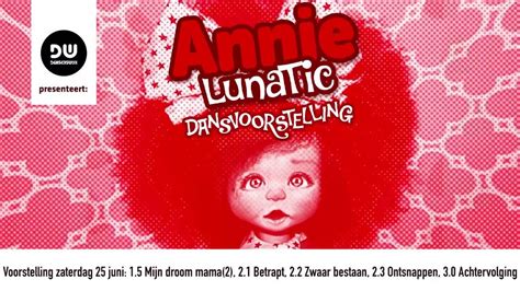 Annie Lunatic Zaterdag 25 Juni Voor De Pauze Deel 2 Youtube