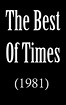 Best of Times (1981 film) - Alchetron, the free social encyclopedia