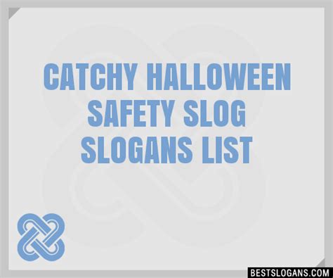 100 Catchy Halloween Safety Slog Slogans 2024 Generator Phrases