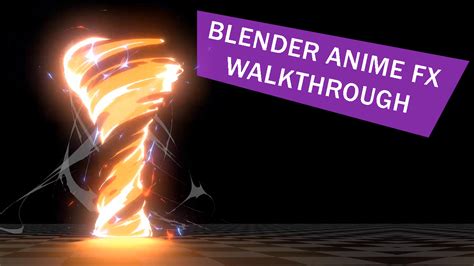 Blender Tutorial Anime Style Fire Tornado Fx Blendernation