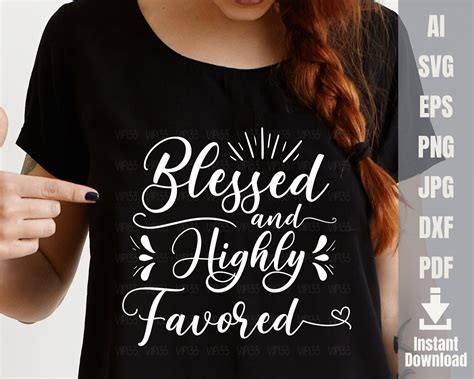 Blessed And Highly Favored Svg Png Sublimation Inspirational Quote Svg