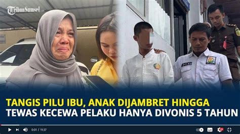 Tangis Pilu Ibu Di Pekanbaru Anak Dijambret Hingga Tewas Kecewa