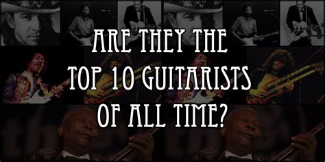 The Top 10 Guitarists Of All Time