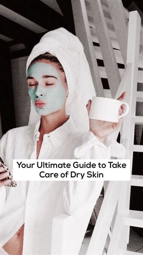 Your Ultimate Guide To Take Care Of Dry Skin Masque De Beauté Masque