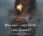 Was war – was bleibt - was kommt? 2017/2018 Rückblick, Ausblick