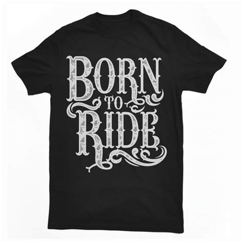 Born To Ride T Shirt Clip Art Tshirt Factory