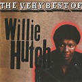 Willie Hutch - The Very Best Of Willie Hutch Lyrics and Tracklist | Genius