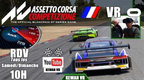 Assetto Corsa Competizione Vr Sur L Oculus Rift S Rdv Tous Les Samedi