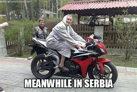 Meanwhile In Serbia Whats Meme Serbia What Meme Serbian Quotes