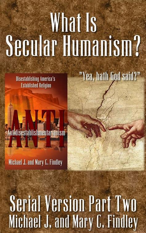 Read What Is Secular Humanism Online By Michael J Findley And Mary C Findley Books