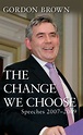 The Change We Choose: Speeches 2007-2009 eBook : Brown, Gordon: Amazon ...