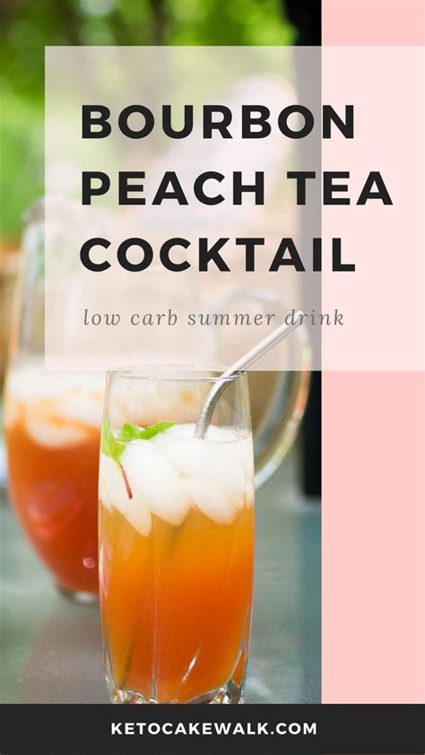 You really have to like bourbon to like this recipe. Bourbon Peach Tea Cocktail: Low Carb Summer Drink | Recipe in 2020 | Peach tea cocktail, Tea ...