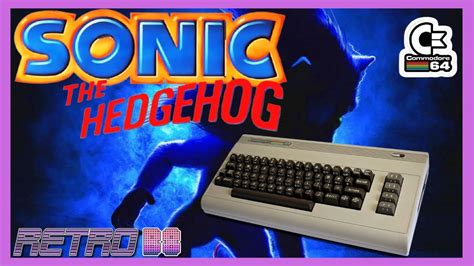 Sonic The Hedgehog Unleashed Onto The C64 Commodore 64 Must See Youtube