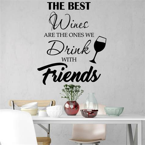 Vwaq The Best Wines Are The Ones We Drink With Friends Wine And