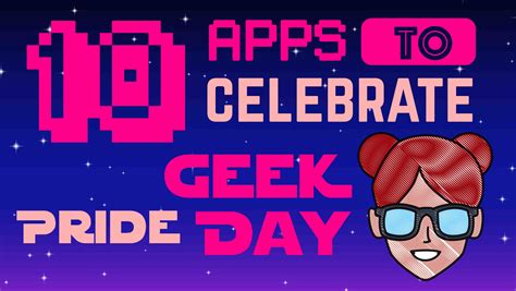 10 Apps To Celebrate Geek Pride Day Softonic Geek Pride Day Pride