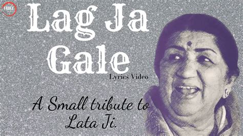 Lag Ja Gale Lyrics Lata Mangeshkar Youtube
