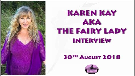 Interview With Karen Kay Aka The Fairy Lady August Youtube