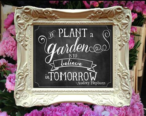 To plant a garden is to believe in tomorrow sign. Items similar to Spring Chalkboard Sign - To Plant a ...