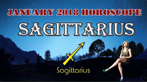 Sagittarius January 2018 Horoscope Horoscope Jackyvung Youtube