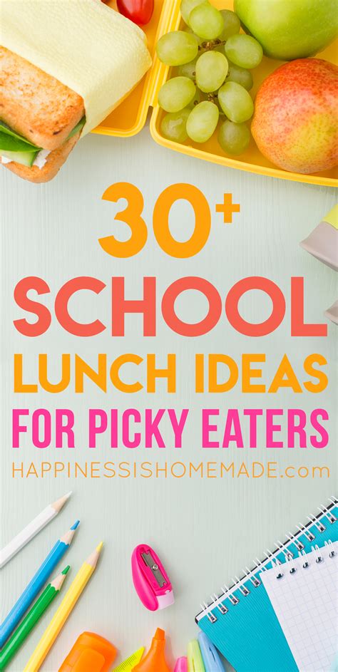 Luckily, i'm only dealing with one, and she is improving! 30+ School Lunch Ideas for Picky Eaters - Happiness is ...
