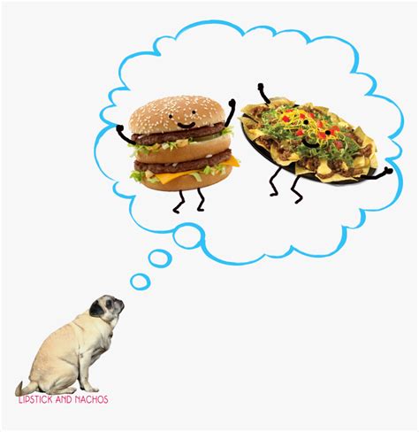 Pug Dreaming Of Big Mac Nachos Dreaming Of A Big Mac Hd Png Download