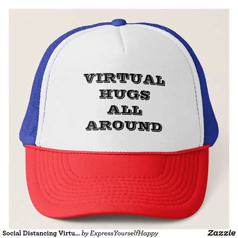 Social Distancing Virtual Hugs Trucker Hat Zazzle Virtual Hug Trucker Hat Hats For Men