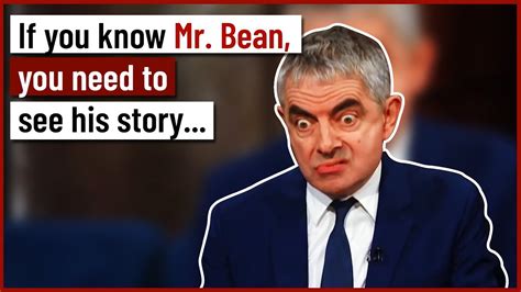 If You Know Mr Bean You Need To See His Story Youtube