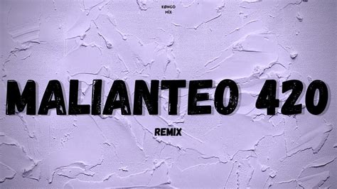 Malianteo 420 Remix L Gante Kongo Mix Youtube