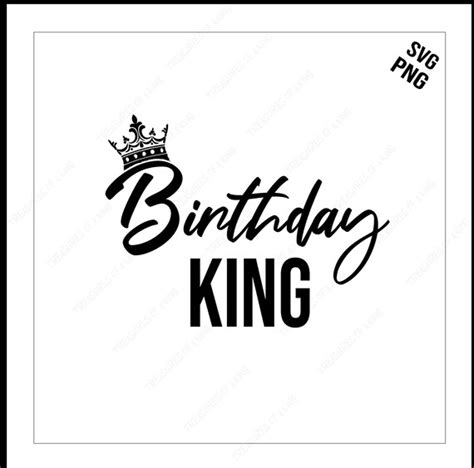 Birthday King Svg Png Birthday Svg King Svg Etsy